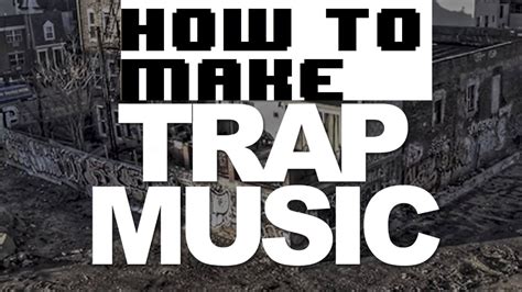 how to make trap music and the importance of understanding its roots